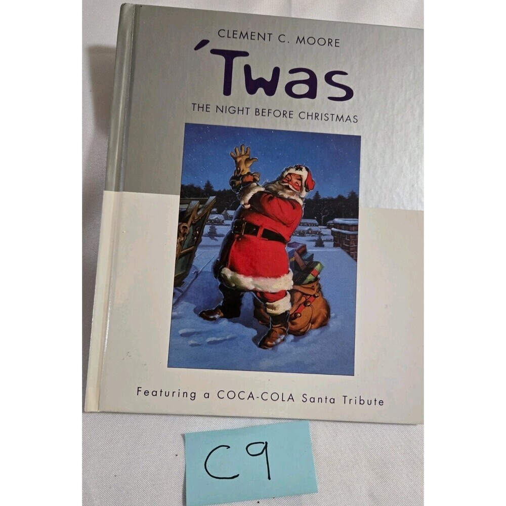 ‘Twas the Night Before Christmas; a Coca-Cola Santa Tribute by C. Clement Moore